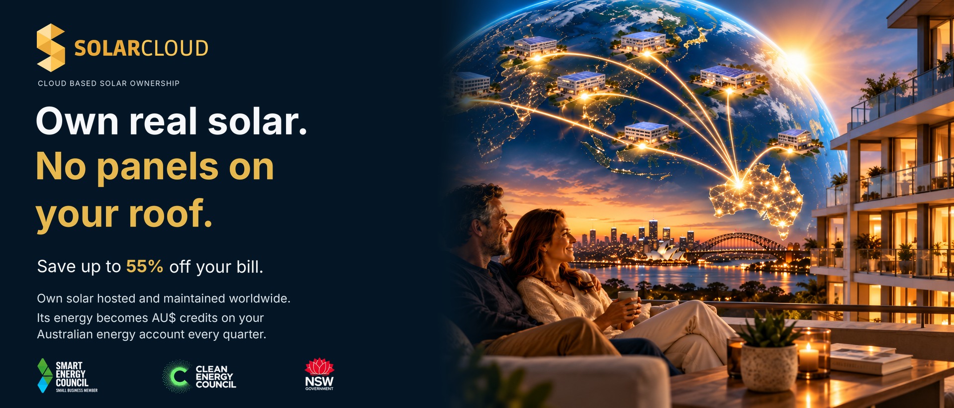 Own real solar. No panels on your roof. Save up to 55% off your bill — Smart Energy Council member, Clean Energy Council member, NSW Government